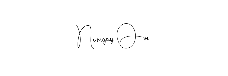It looks lik you need a new signature style for name Namgay Om. Design unique handwritten (Andilay-7BmLP) signature with our free signature maker in just a few clicks. Namgay Om signature style 4 images and pictures png