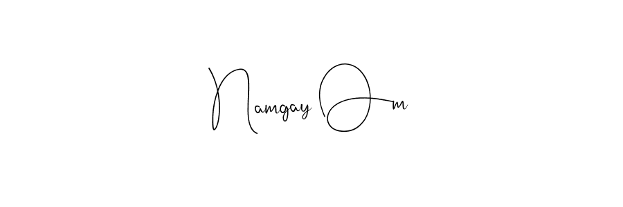 if you are searching for the best signature style for your name Namgay Om. so please give up your signature search. here we have designed multiple signature styles  using Andilay-7BmLP. Namgay Om signature style 4 images and pictures png