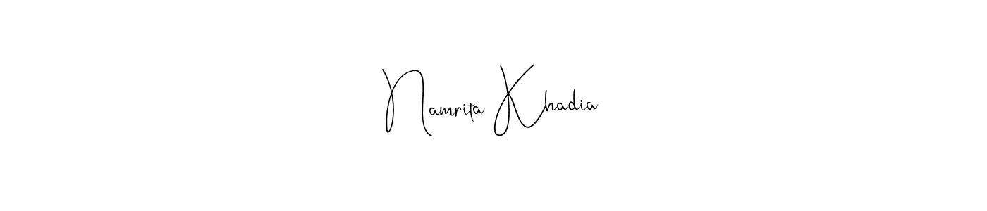 Make a short Namrita Khadia signature style. Manage your documents anywhere anytime using Andilay-7BmLP. Create and add eSignatures, submit forms, share and send files easily. Namrita Khadia signature style 4 images and pictures png