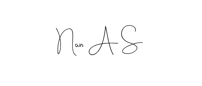 Nan A S stylish signature style. Best Handwritten Sign (Andilay-7BmLP) for my name. Handwritten Signature Collection Ideas for my name Nan A S. Nan A S signature style 4 images and pictures png