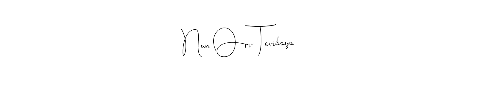 Andilay-7BmLP is a professional signature style that is perfect for those who want to add a touch of class to their signature. It is also a great choice for those who want to make their signature more unique. Get Nan Oru Tevidaya name to fancy signature for free. Nan Oru Tevidaya signature style 4 images and pictures png