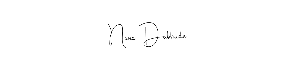 Andilay-7BmLP is a professional signature style that is perfect for those who want to add a touch of class to their signature. It is also a great choice for those who want to make their signature more unique. Get Nana Dabhade name to fancy signature for free. Nana Dabhade signature style 4 images and pictures png