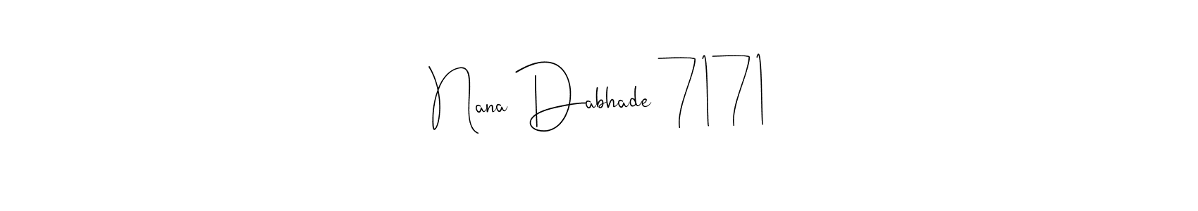 Once you've used our free online signature maker to create your best signature Andilay-7BmLP style, it's time to enjoy all of the benefits that Nana Dabhade 7171 name signing documents. Nana Dabhade 7171 signature style 4 images and pictures png