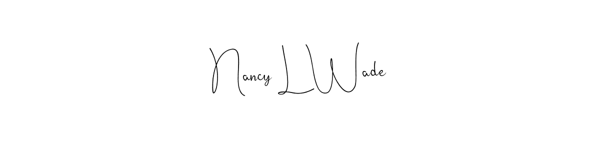 Use a signature maker to create a handwritten signature online. With this signature software, you can design (Andilay-7BmLP) your own signature for name Nancy L Wade. Nancy L Wade signature style 4 images and pictures png