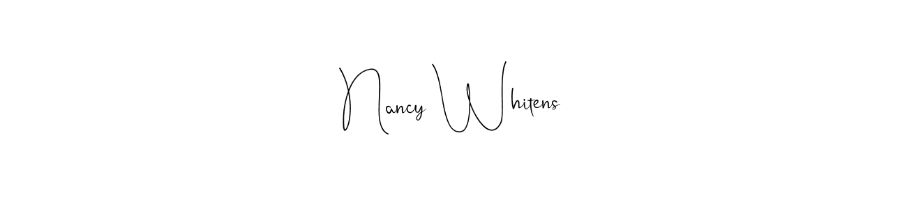 if you are searching for the best signature style for your name Nancy Whitens. so please give up your signature search. here we have designed multiple signature styles  using Andilay-7BmLP. Nancy Whitens signature style 4 images and pictures png
