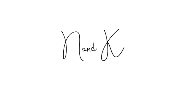Also we have Nand K name is the best signature style. Create professional handwritten signature collection using Andilay-7BmLP autograph style. Nand K signature style 4 images and pictures png