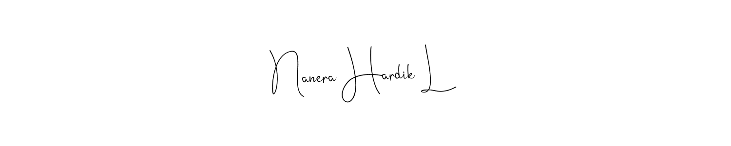 It looks lik you need a new signature style for name Nanera Hardik L. Design unique handwritten (Andilay-7BmLP) signature with our free signature maker in just a few clicks. Nanera Hardik L signature style 4 images and pictures png