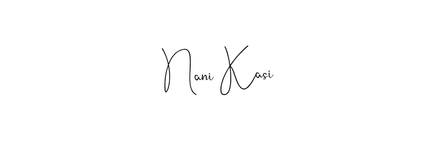 How to make Nani Kasi name signature. Use Andilay-7BmLP style for creating short signs online. This is the latest handwritten sign. Nani Kasi signature style 4 images and pictures png