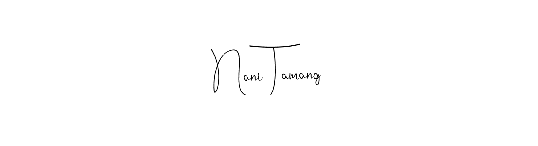 This is the best signature style for the Nani Tamang name. Also you like these signature font (Andilay-7BmLP). Mix name signature. Nani Tamang signature style 4 images and pictures png