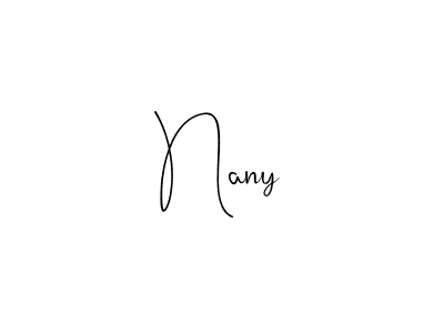 Nany stylish signature style. Best Handwritten Sign (Andilay-7BmLP) for my name. Handwritten Signature Collection Ideas for my name Nany. Nany signature style 4 images and pictures png