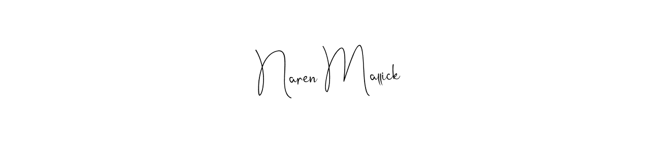 Create a beautiful signature design for name Naren Mallick. With this signature (Andilay-7BmLP) fonts, you can make a handwritten signature for free. Naren Mallick signature style 4 images and pictures png