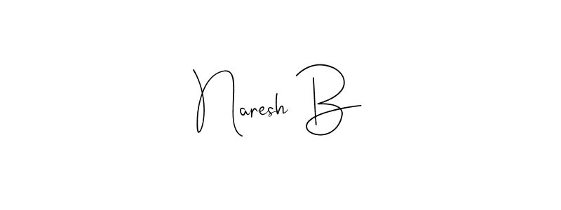 How to make Naresh B signature? Andilay-7BmLP is a professional autograph style. Create handwritten signature for Naresh B name. Naresh B signature style 4 images and pictures png