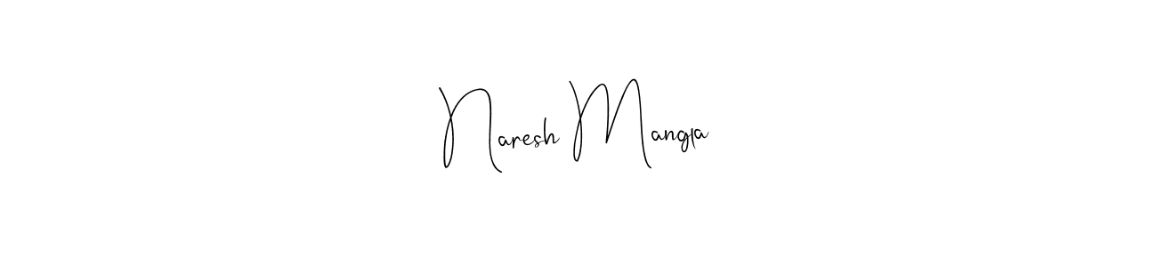 Create a beautiful signature design for name Naresh Mangla. With this signature (Andilay-7BmLP) fonts, you can make a handwritten signature for free. Naresh Mangla signature style 4 images and pictures png