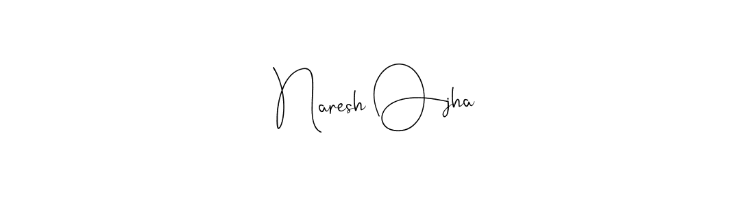 How to make Naresh Ojha signature? Andilay-7BmLP is a professional autograph style. Create handwritten signature for Naresh Ojha name. Naresh Ojha signature style 4 images and pictures png