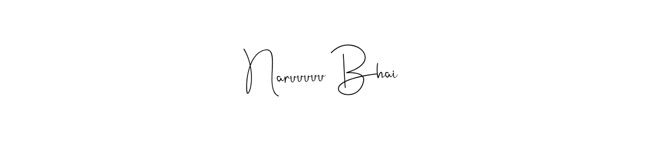 How to make Naruuuuu Bhai name signature. Use Andilay-7BmLP style for creating short signs online. This is the latest handwritten sign. Naruuuuu Bhai signature style 4 images and pictures png