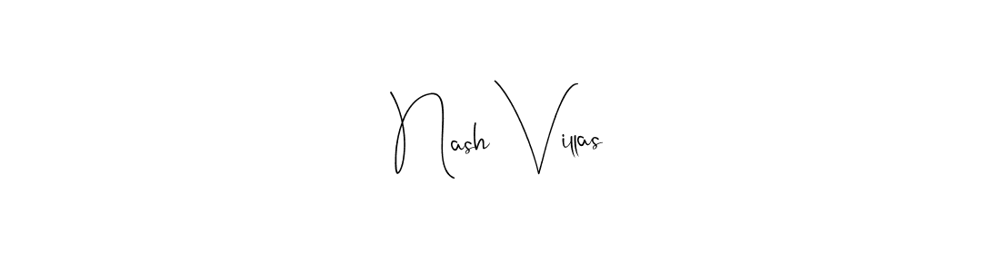 if you are searching for the best signature style for your name Nash Villas. so please give up your signature search. here we have designed multiple signature styles  using Andilay-7BmLP. Nash Villas signature style 4 images and pictures png