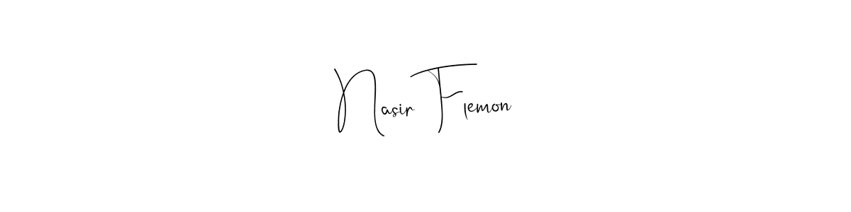 You should practise on your own different ways (Andilay-7BmLP) to write your name (Nasir Flemon) in signature. don't let someone else do it for you. Nasir Flemon signature style 4 images and pictures png