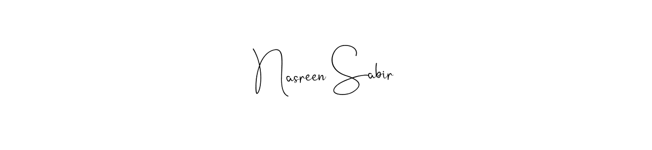 How to make Nasreen Sabir name signature. Use Andilay-7BmLP style for creating short signs online. This is the latest handwritten sign. Nasreen Sabir signature style 4 images and pictures png