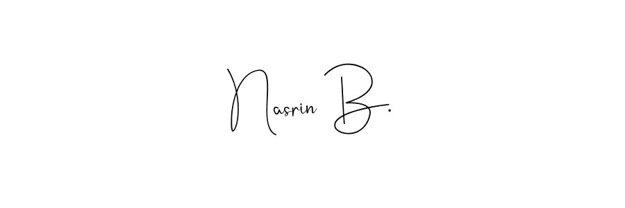 How to Draw Nasrin B. signature style? Andilay-7BmLP is a latest design signature styles for name Nasrin B.. Nasrin B. signature style 4 images and pictures png