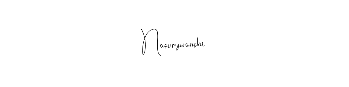 Make a short Nasurywanshi signature style. Manage your documents anywhere anytime using Andilay-7BmLP. Create and add eSignatures, submit forms, share and send files easily. Nasurywanshi signature style 4 images and pictures png