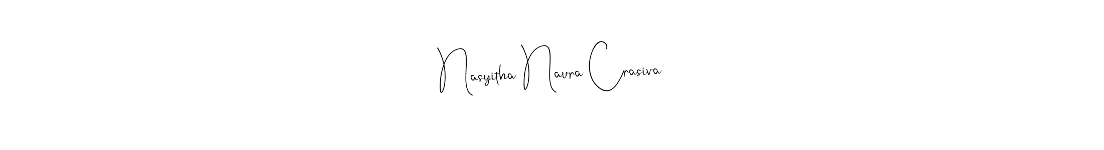 You should practise on your own different ways (Andilay-7BmLP) to write your name (Nasyitha Naura Crasiva) in signature. don't let someone else do it for you. Nasyitha Naura Crasiva signature style 4 images and pictures png