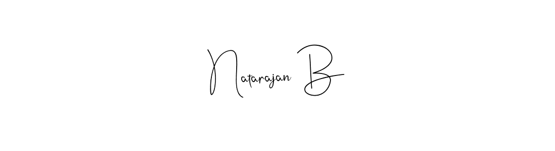 It looks lik you need a new signature style for name Natarajan B. Design unique handwritten (Andilay-7BmLP) signature with our free signature maker in just a few clicks. Natarajan B signature style 4 images and pictures png