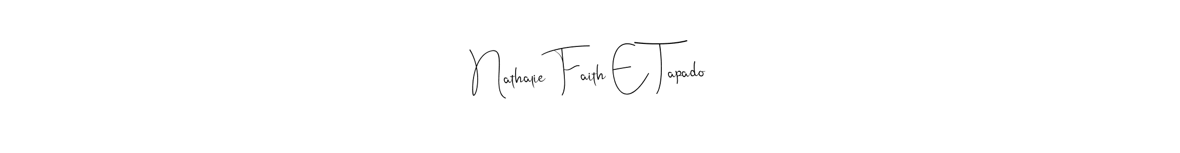 Make a beautiful signature design for name Nathalie Faith E Tapado. With this signature (Andilay-7BmLP) style, you can create a handwritten signature for free. Nathalie Faith E Tapado signature style 4 images and pictures png