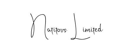 Create a beautiful signature design for name Natitous Limited. With this signature (Andilay-7BmLP) fonts, you can make a handwritten signature for free. Natitous Limited signature style 4 images and pictures png