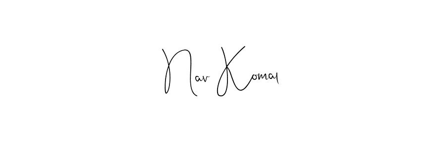 You should practise on your own different ways (Andilay-7BmLP) to write your name (Nav Komal) in signature. don't let someone else do it for you. Nav Komal signature style 4 images and pictures png