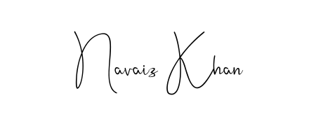 Make a short Navaiz Khan signature style. Manage your documents anywhere anytime using Andilay-7BmLP. Create and add eSignatures, submit forms, share and send files easily. Navaiz Khan signature style 4 images and pictures png
