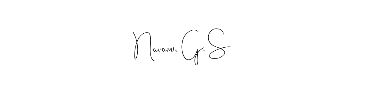 Make a beautiful signature design for name Navami. G. S. With this signature (Andilay-7BmLP) style, you can create a handwritten signature for free. Navami. G. S signature style 4 images and pictures png