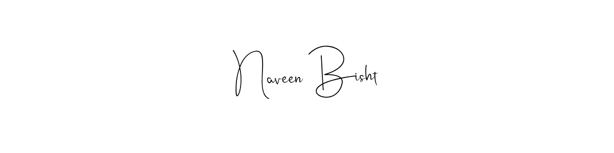 Design your own signature with our free online signature maker. With this signature software, you can create a handwritten (Andilay-7BmLP) signature for name Naveen Bisht. Naveen Bisht signature style 4 images and pictures png