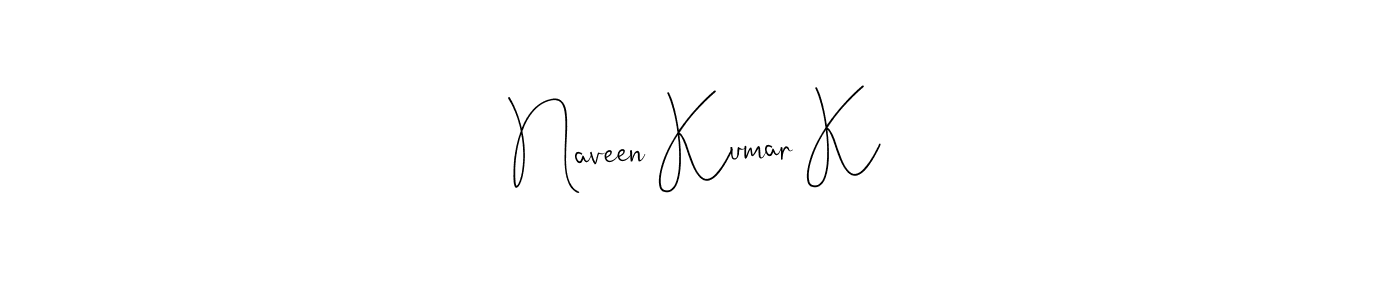 How to make Naveen Kumar K name signature. Use Andilay-7BmLP style for creating short signs online. This is the latest handwritten sign. Naveen Kumar K signature style 4 images and pictures png