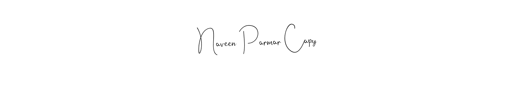 Use a signature maker to create a handwritten signature online. With this signature software, you can design (Andilay-7BmLP) your own signature for name Naveen Parmar Capy. Naveen Parmar Capy signature style 4 images and pictures png
