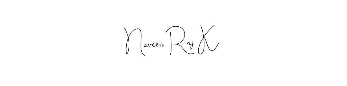 Make a beautiful signature design for name Naveen Raj K. Use this online signature maker to create a handwritten signature for free. Naveen Raj K signature style 4 images and pictures png