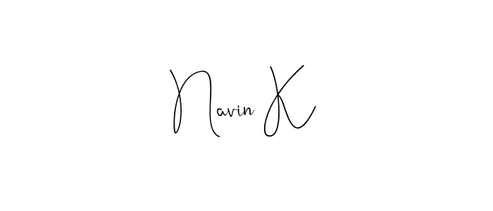 Once you've used our free online signature maker to create your best signature Andilay-7BmLP style, it's time to enjoy all of the benefits that Navin K name signing documents. Navin K signature style 4 images and pictures png