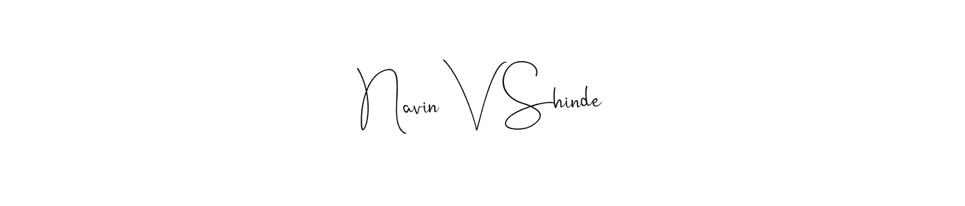 Also You can easily find your signature by using the search form. We will create Navin V Shinde name handwritten signature images for you free of cost using Andilay-7BmLP sign style. Navin V Shinde signature style 4 images and pictures png