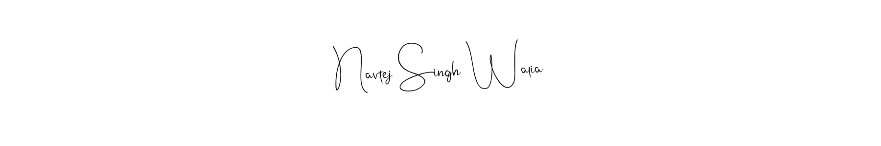 How to make Navtej Singh Walia name signature. Use Andilay-7BmLP style for creating short signs online. This is the latest handwritten sign. Navtej Singh Walia signature style 4 images and pictures png