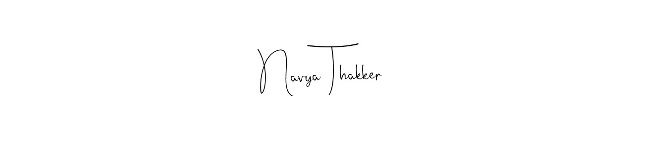 if you are searching for the best signature style for your name Navya Thakker. so please give up your signature search. here we have designed multiple signature styles  using Andilay-7BmLP. Navya Thakker signature style 4 images and pictures png