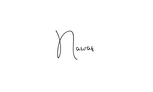 How to make Nawaf signature? Andilay-7BmLP is a professional autograph style. Create handwritten signature for Nawaf name. Nawaf signature style 4 images and pictures png