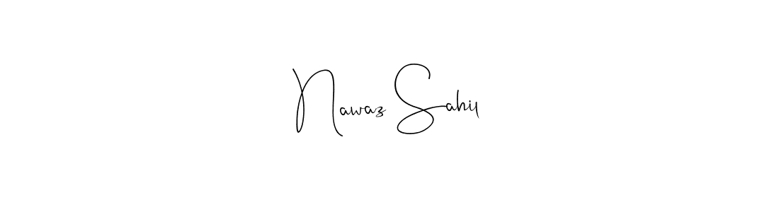 Also You can easily find your signature by using the search form. We will create Nawaz Sahil name handwritten signature images for you free of cost using Andilay-7BmLP sign style. Nawaz Sahil signature style 4 images and pictures png