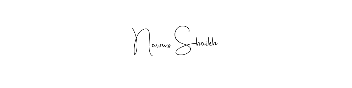 Make a beautiful signature design for name Nawaz Shaikh. Use this online signature maker to create a handwritten signature for free. Nawaz Shaikh signature style 4 images and pictures png