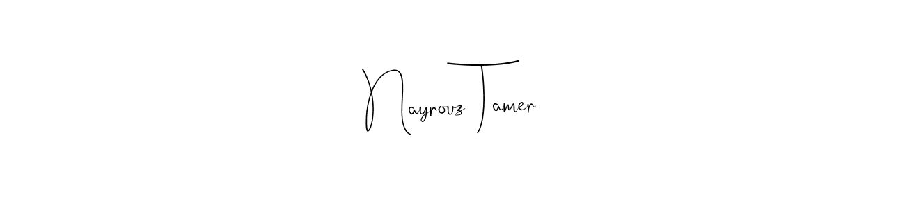 You should practise on your own different ways (Andilay-7BmLP) to write your name (Nayrouz Tamer) in signature. don't let someone else do it for you. Nayrouz Tamer signature style 4 images and pictures png
