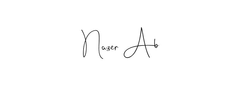 How to make Nazer Ab signature? Andilay-7BmLP is a professional autograph style. Create handwritten signature for Nazer Ab name. Nazer Ab signature style 4 images and pictures png