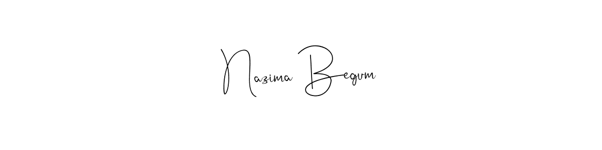 Nazima Begum stylish signature style. Best Handwritten Sign (Andilay-7BmLP) for my name. Handwritten Signature Collection Ideas for my name Nazima Begum. Nazima Begum signature style 4 images and pictures png