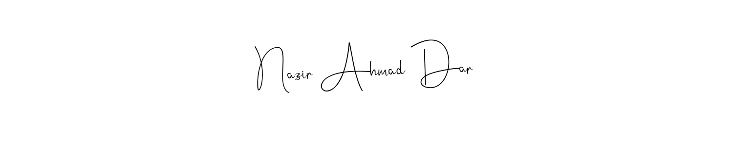 Once you've used our free online signature maker to create your best signature Andilay-7BmLP style, it's time to enjoy all of the benefits that Nazir Ahmad Dar name signing documents. Nazir Ahmad Dar signature style 4 images and pictures png