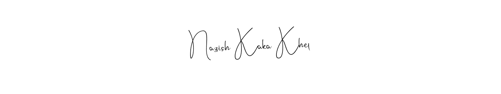 if you are searching for the best signature style for your name Nazish Kaka Khel. so please give up your signature search. here we have designed multiple signature styles  using Andilay-7BmLP. Nazish Kaka Khel signature style 4 images and pictures png
