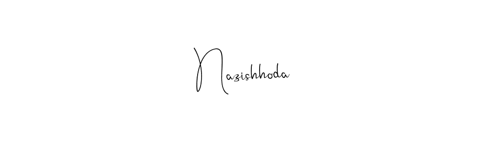 The best way (Andilay-7BmLP) to make a short signature is to pick only two or three words in your name. The name Nazishhoda include a total of six letters. For converting this name. Nazishhoda signature style 4 images and pictures png