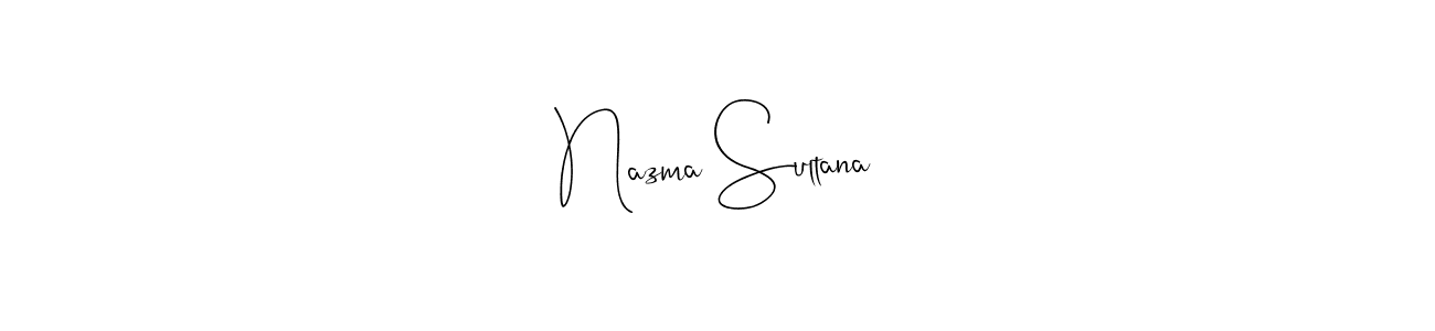 How to make Nazma Sultana name signature. Use Andilay-7BmLP style for creating short signs online. This is the latest handwritten sign. Nazma Sultana signature style 4 images and pictures png