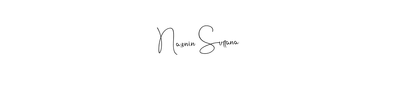 Create a beautiful signature design for name Naznin Sultana. With this signature (Andilay-7BmLP) fonts, you can make a handwritten signature for free. Naznin Sultana signature style 4 images and pictures png